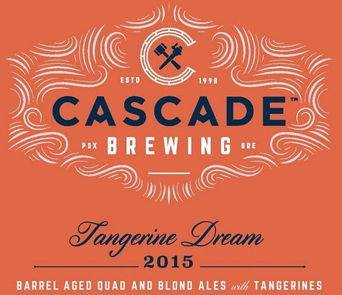 Cascade Brewing Tangerine Dream 2015 Barrel Aged Quad & Blond Ales with Tangerines